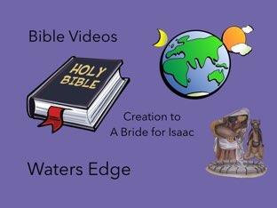 Bible Videos:  Waters Edge