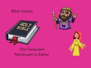 Old Testament: Rehoboam To Esther