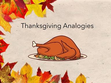 Thanksgiving Analogies