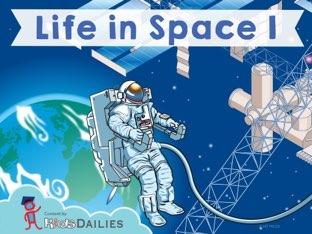 Life in Space I