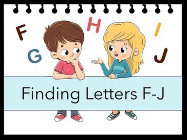 Finding Letters F-J