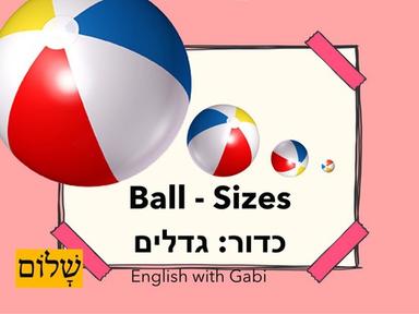 Ball Sizes- גדלים: לימוד אנגלית לקטנים