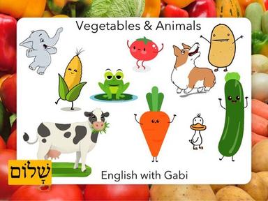 Vegetables & Animals | ירקות ובעלי חיים באנגלית