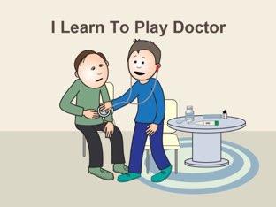 I Learn To Play Doctor