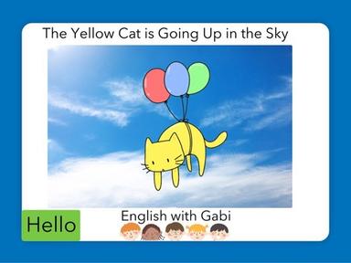 The Yellow Cat Is Going Up in The Sky