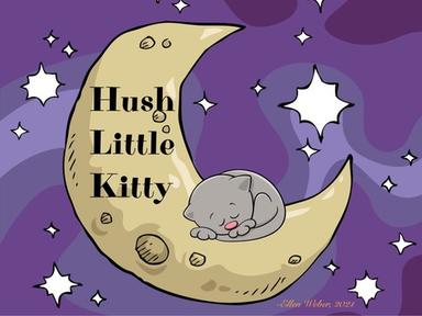 Hush Little Kitty