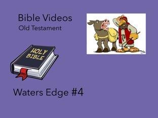 Bible Videos: Waters Edge #4