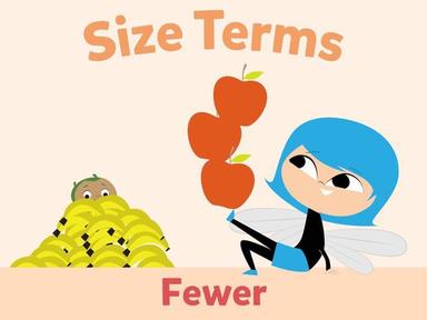 Size Terms: Fewer