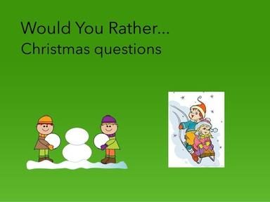 Christmas: Would You Rather Questions 