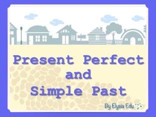 Present Perfect and Simple Past