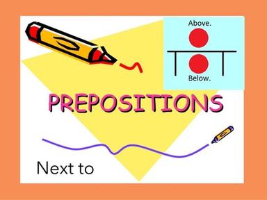 Prepositions: Below, Next To, Above