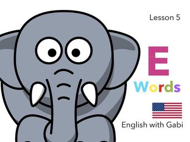 Lesson 5: E Words - Learning Letter Sounds