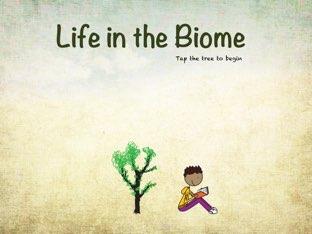 Life In The Biome: Level 1 - Intro