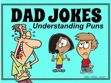 Dad Jokes - Understanding Puns