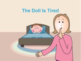 The Doll Is Tired