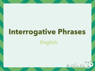 Interrogative Phrases