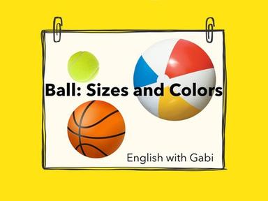 Balls: Colors and Sizes