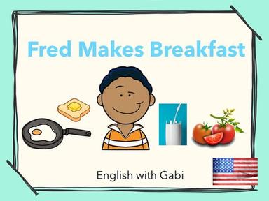 Fred Makes Breakfast- Reading Simple Stories