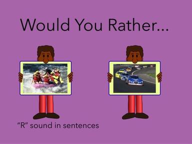 Would You Rather: R In Sentences 