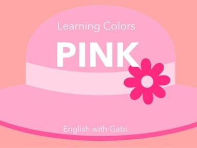 Pink: Learning Colors