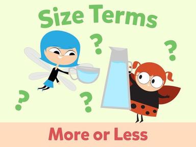 Size Terms: More Or Less