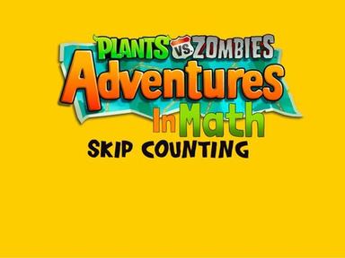 PVZ Adventures In Math: Skip Counting