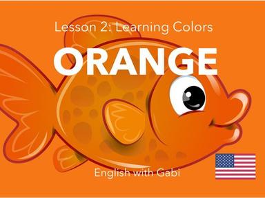 Lesson 2: Orange- Learning Colors