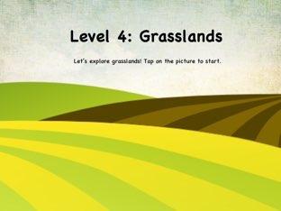 Life In The Biome: Level 4 - Grasslands