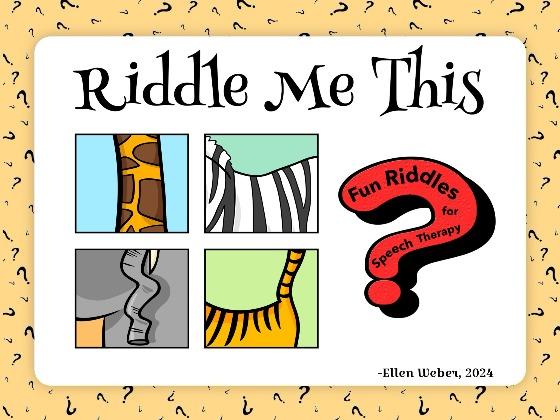 Riddle Me This