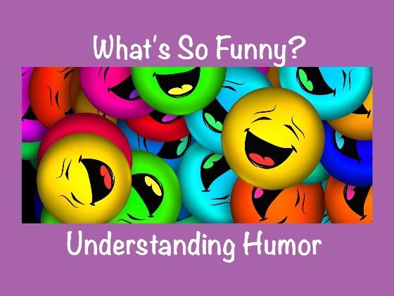 Understanding Humor