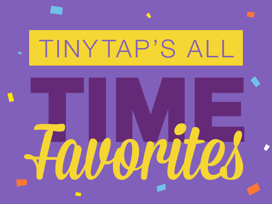 TinyTap's All Time Favorites