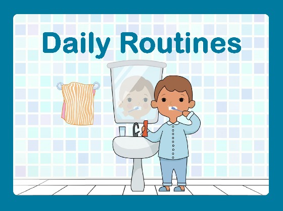 Practicing Daily Routines