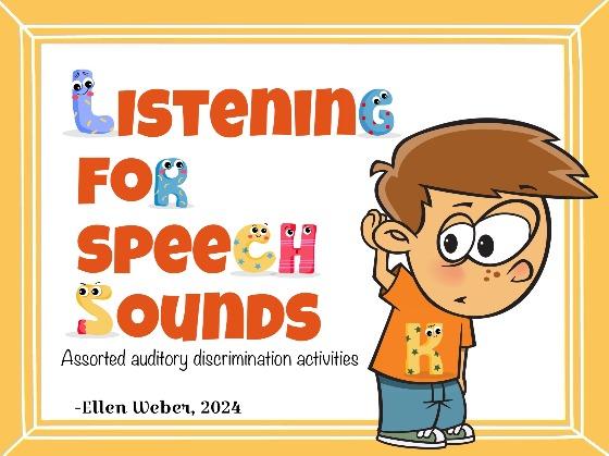 Listening for Speech Sounds