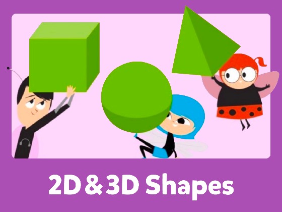 Identifying 2D & 3D Shapes